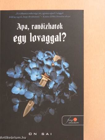 Apa, randizhatok egy lovaggal?