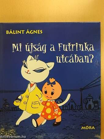 Mi újság a Futrinka utcában?