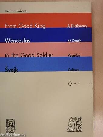 From Good King Wenceslas to the Good Soldier Svejk