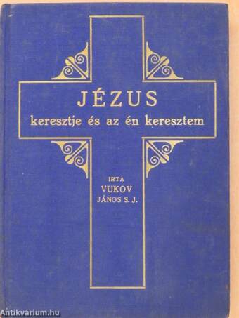 Jézus keresztje és az Én keresztem