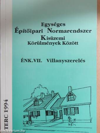 Egységes Építőipari Normarendszer Kisüzemi Körülmények Között VII.