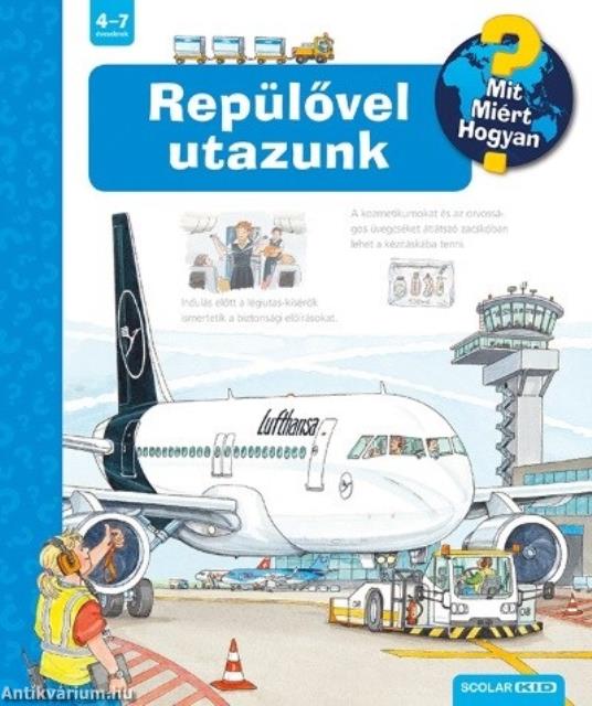 Repülővel utazunk (2. kiadás) - Mit? Miért? Hogyan?