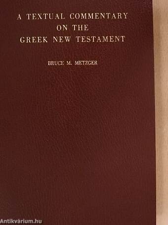 A Textual Commentary on the Greek New Testament