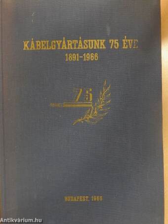 Kábelgyártásunk 75 éve