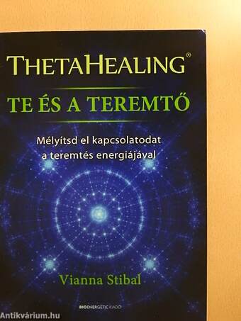 Theta Healing - Te és a Teremtő