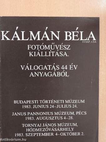 Kálmán Béla fotóművész kiállítása (aláírt példány)
