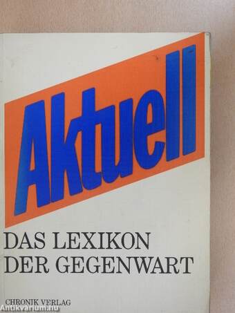 Aktuell - Das Lexikon der Gegenwart