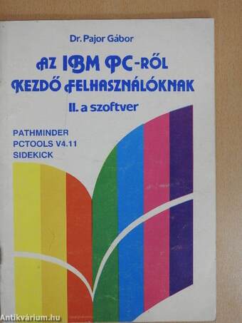 Az IBM PC-ről kezdő felhasználóknak II.