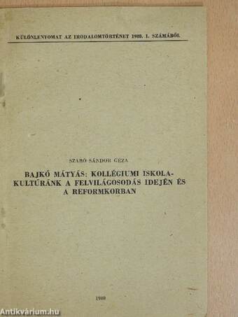 Bajkó Mátyás: Kollégiumi iskolakultúránk a felvilágosodás idején és a reformkorban