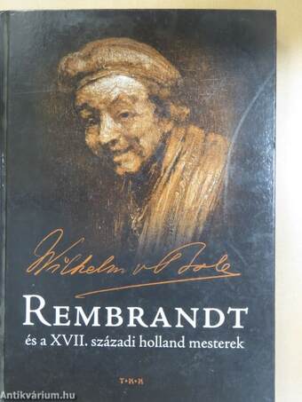 Rembrandt és a XVII. századi holland mesterek