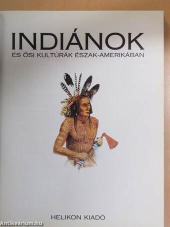 Indiánok és ősi kultúrák Észak-Amerikában