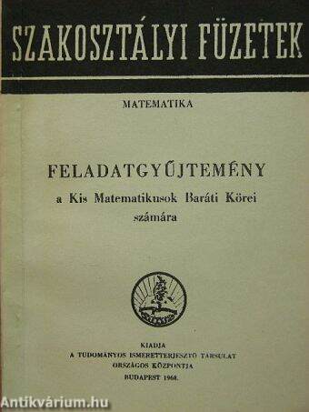 Feladatgyűjtemény a Kis Matematikusok Baráti Körei számára