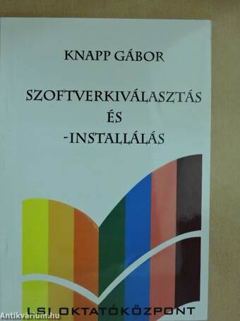 Szoftverkiválasztás és -installálás