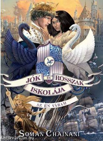 Jók és Rosszak Iskolája 4. rész - Az én váram