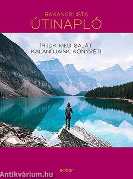 Bakancslista: Útinapló - Írjuk meg saját kalandjaink könyvét!