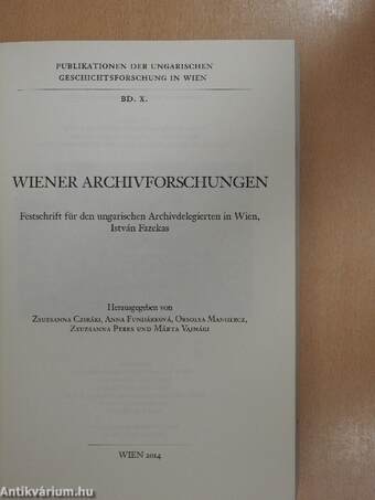 Wiener Archivforschungen/Bécsi levéltári kutatások