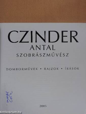 Czinder Antal szobrászművész (dedikált példány)