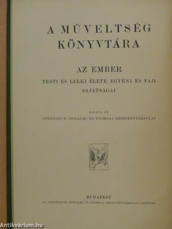 Az ember testi és lelki élete, egyéni és faji sajátságai (rossz állapotú)