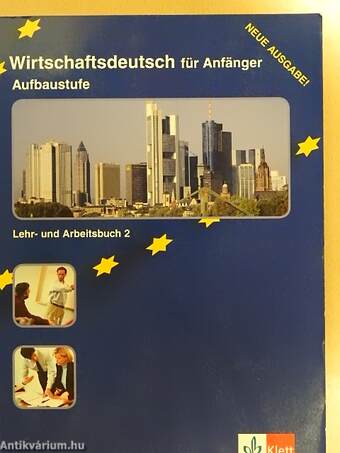 Wirtschaftsdeutsch für Anfänger - Aufbaustufe - Lehr- und Arbeitsbuch 2