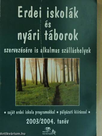 Erdei iskolák és nyári táborok szervezésére is alkalmas szálláshelyek