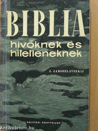 Biblia hívőknek és hitetleneknek