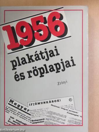 1956 plakátjai és röplapjai