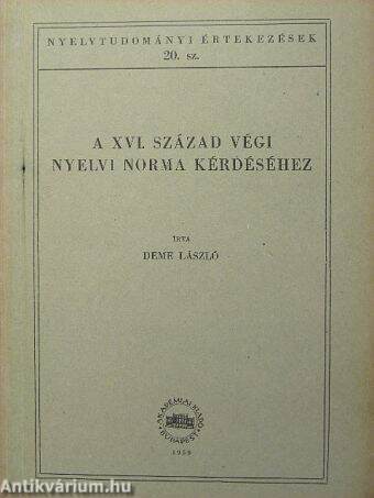 A XVI. század végi nyelvi norma kérdéséhez