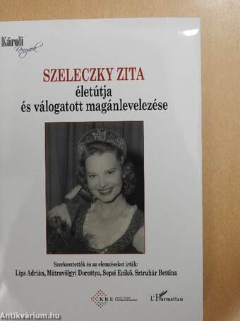 Szeleczky Zita életútja és válogatott magánlevelezése