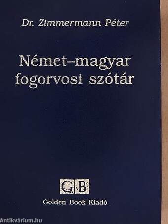 Német-magyar fogorvosi szótár