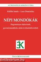 Népi mondókák - Hagyományos dajkarímek, gyermekmondókák, dalok és köszöntőversikék