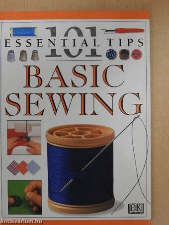 101 Essential Tips Basic Sewing