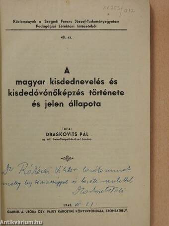 A magyar kisdednevelés és kisdedóvónőképzés története és jelen állapota (dedikált példány)