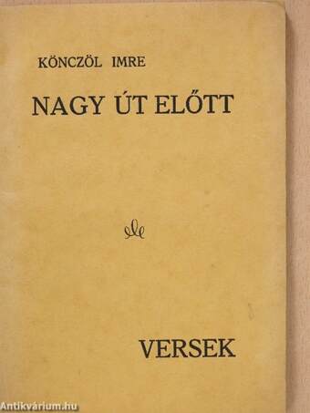 Nagy út előtt (aláírt példány)