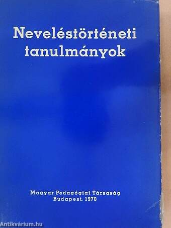 Neveléstörténeti tanulmányok