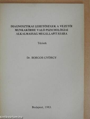 Diagnosztikai lehetőségek a vezetői munkakörre való pszichológiai alkalmasság megállapítására