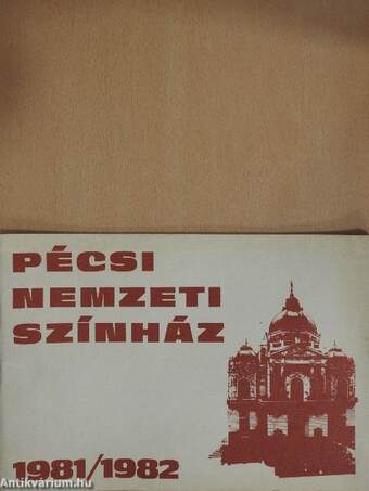 Pécsi Nemzeti Színház 1981/1982