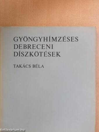 Gyöngyhímzéses debreceni díszkötések