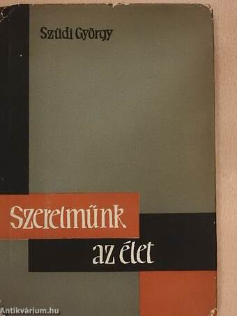 Szerelmünk - az élet