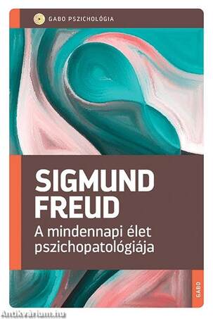 A mindennapi élet pszichopatológiája
