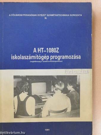 A HT-1080Z iskolaszámítógép programozása (aláírt példány)