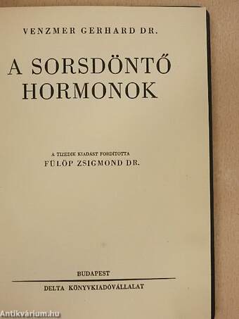 A sorsdöntő hormonok