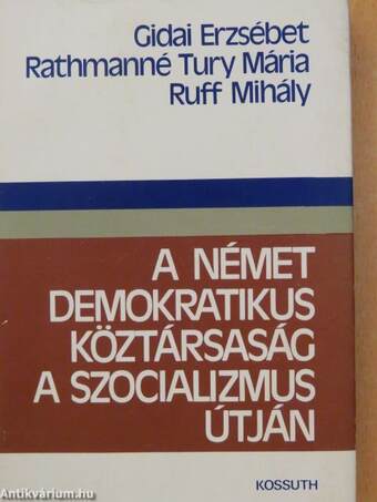 A Német Demokratikus Köztársaság a szocializmus útján