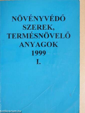 Növényvédő szerek, termésnövelő anyagok 1999. I.