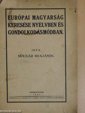 Európai magyarság keresése nyelvben és gondolkodásmódban (rossz állapotú)