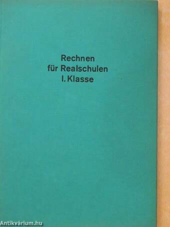 Rechnen für Realschulen I. Klasse