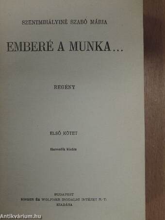 Emberé a munka... I-II.