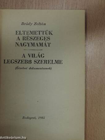 Eltemettük a részeges nagymamát/A világ legszebb szerelme (dedikált példány)