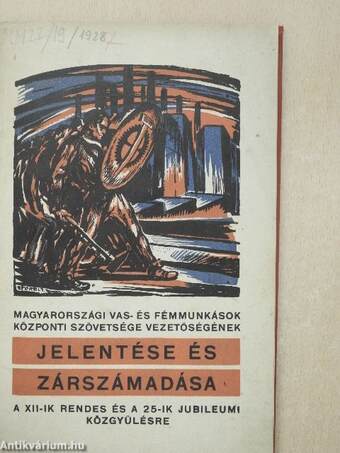 A magyarországi Vas- és Fémmunkások Központi Szövetsége vezetőségének jelentése és zárszámadása 1903-1928