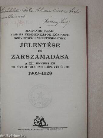 A magyarországi Vas- és Fémmunkások Központi Szövetsége vezetőségének jelentése és zárszámadása 1903-1928