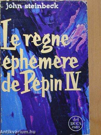 Le regne ephemere de Pepin IV.